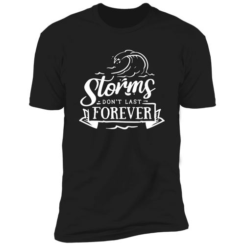 STORM DON'T LAST FOREVER Premium Short Sleeve T-Shirt