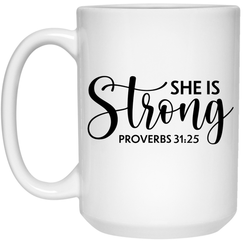 She is strong 15 oz. White Mug