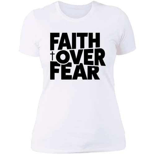 Faith over fear Ladies' Boyfriend T-Shirt