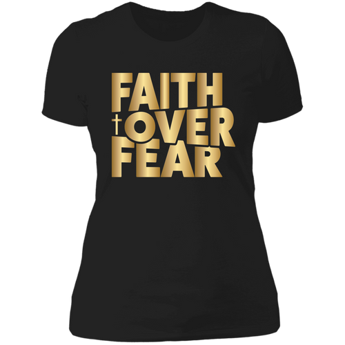 Faith over fear Ladies' Boyfriend T-Shirt