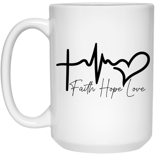 Faith hope love 15 oz. White Mug