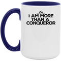 I AM MORE THAN A CONQUEROR 15oz. Accent Mug