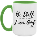 BE STILL AND KNOW THAT I AM GOD 15oz. Accent Mug